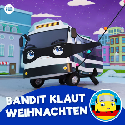シングル/Bandit Bus klaut Weihnachten/Little Baby Bum Kinderreime Freunde／Go Buster Deutsch