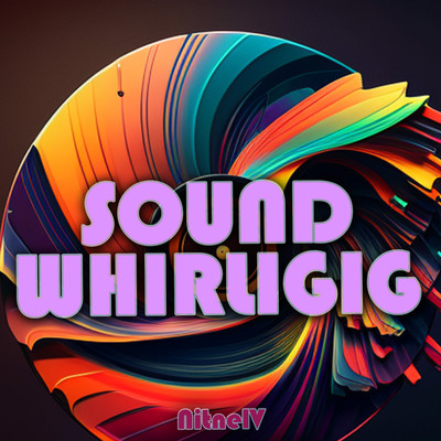Sound Whirligig/NitnelV