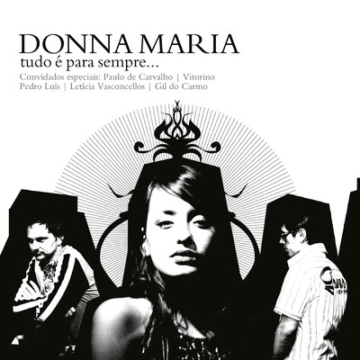 Agora ja e tarde/Donna Maria