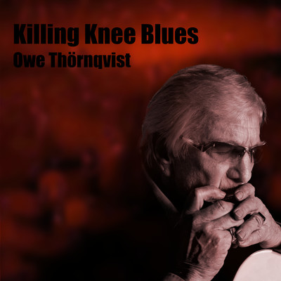 シングル/Killing Knee Blues/Owe Thornqvist