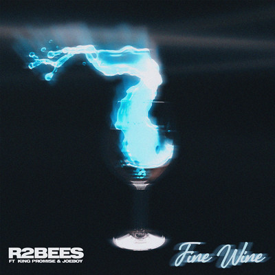 Fine Wine (feat. King Promise & Joeboy)/R2Bees