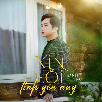 アルバム/Xin Loi Tinh Yeu Nay/Bang Cuong