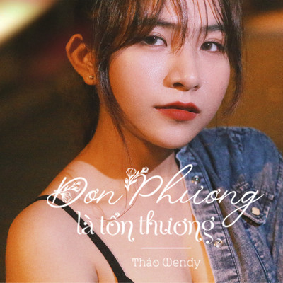 アルバム/Don Phuong La Ton Thuong/Thao Wendy