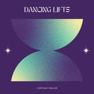 アルバム/Dancing lifts/Vortanix Dralor