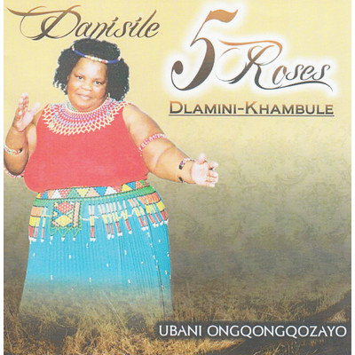 Danisile 5 Roses Dlamini-Khambule