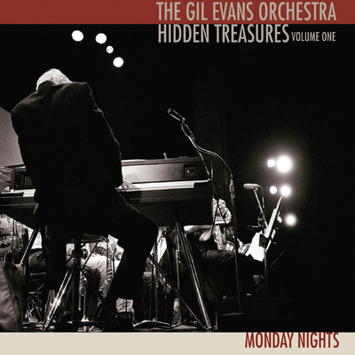 アルバム/Hidden Treasures (Monday Nights)/The Gil Evans Orchestra