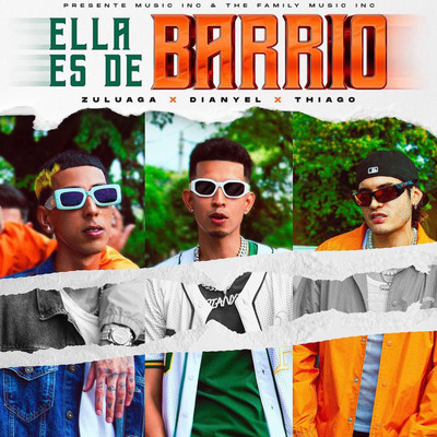 Ella Es De Barrio/Dianyel, Thiago & Zuluaga