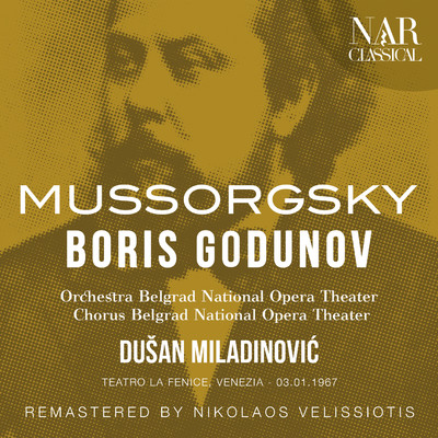 Boris Godunov, IMM 4, Act I: ”Why are you not singing with me？” (Varlaam, Grigory, Missail, Hostess, Police officer)/Orchestra Belgrad National Opera Theater