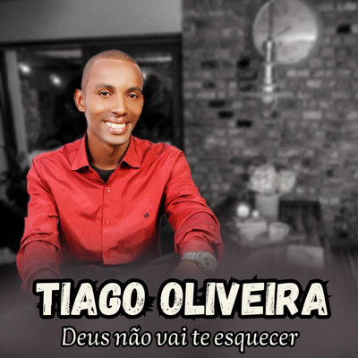 シングル/Deus Nao Vai Te Esquecer/Tiago Oliveira