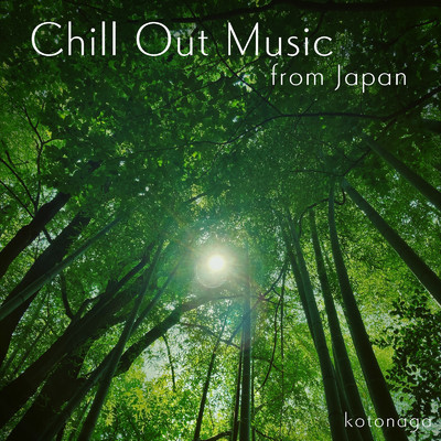 アルバム/Chill Out Music from Japan/コトナガ