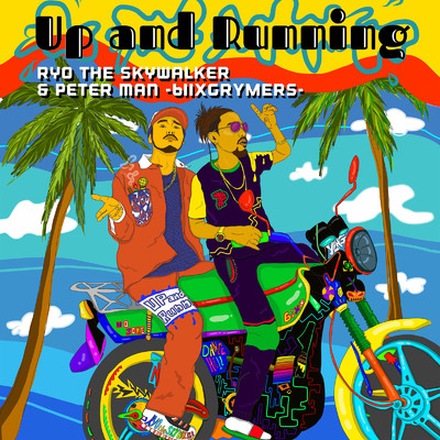 Up and Running/RYO the SKYWALKER & PETER MAN