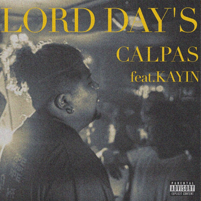 LORD DAY'S (feat. KAYIN)/Calpas