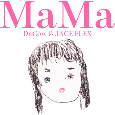 MaMa/DaCow & JACE FLEX