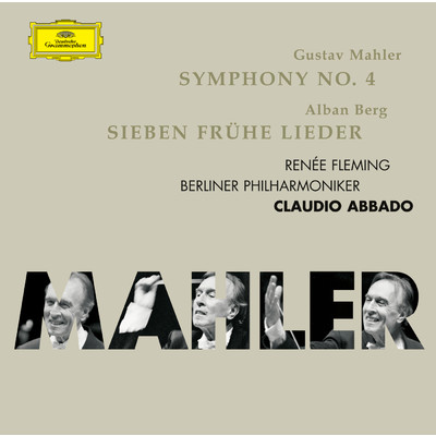 シングル/Mahler: 交響曲 第4番 ト長調 - 第4楽章: きわめてなごやかに 「我らは天上の喜びを味わう」/ルネ・フレミング／ベルリン・フィルハーモニー管弦楽団／クラウディオ・アバド