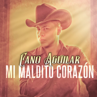 シングル/Mi Maldito Corazon/Cano Aguilar