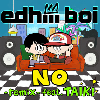 NO (featuring TAIKI／remix)/edhiii boi