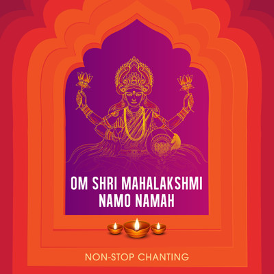 Om Shri Mahalakshmi Namo Namah (Non-Stop Chanting)/Nidhi Prasad