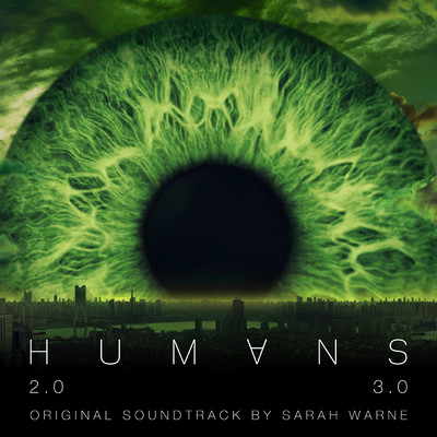 Humans Series 2 & 3 (Original Television Soundtrack)/Sarah Warne