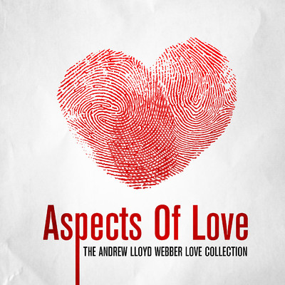 Aspects of Love - The Andrew Lloyd Webber Love Collection/Various Artists