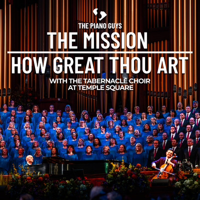 The Mission ／ How Great Thou Art/The Piano Guys／モルモン・タバナクル合唱団