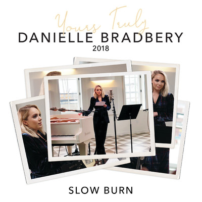 シングル/Slow Burn (Yours Truly: 2018)/Danielle Bradbery