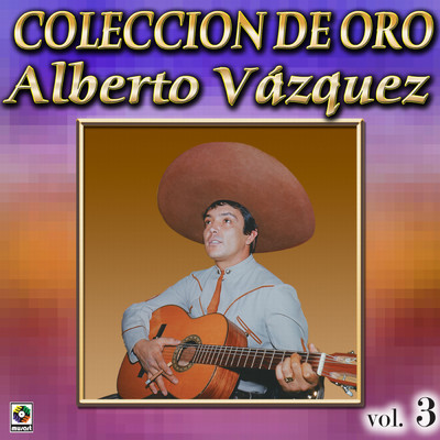 Corrido De Chihuahua/Alberto Vazquez
