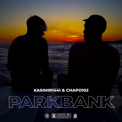 シングル/PARKBANK (Explicit)/KASIMIR1441／Chapo102／102 Boyz