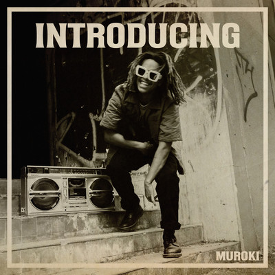 Introducing/Muroki