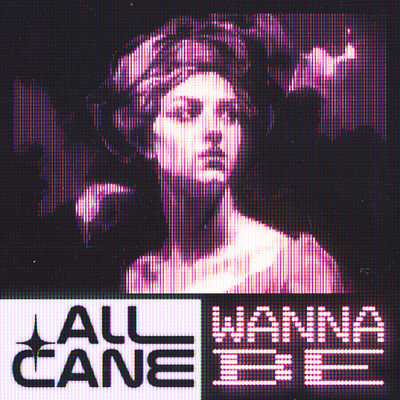 シングル/Wanna Be/All Cane