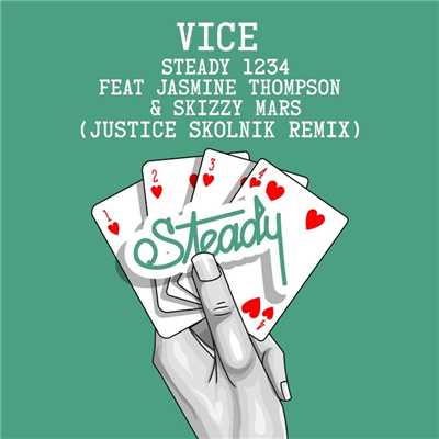 Steady 1234 (feat. Jasmine Thompson & Skizzy Mars) [Justice Skolnik Remix]/Vice