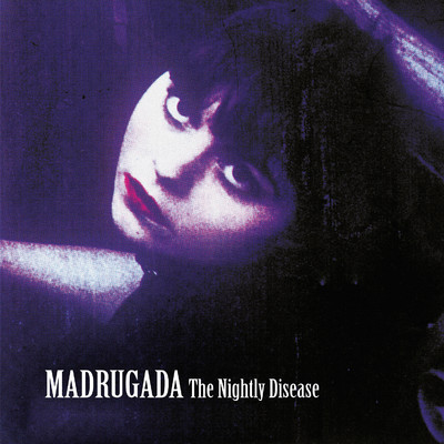 アルバム/The Nightly Disease/Madrugada