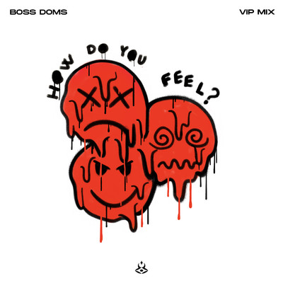 シングル/How Do You Feel？ (VIP Mix)/Boss Doms