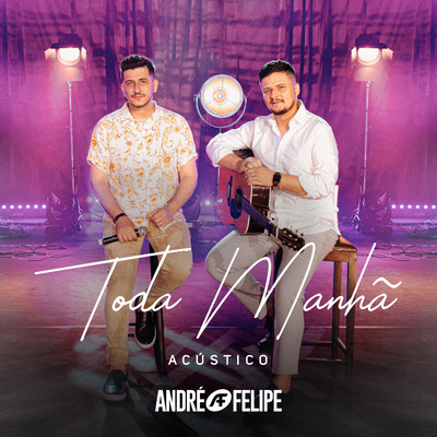 Toda Manha (Acustico) [Playback]/Andre e Felipe