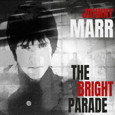 The Bright Parade/Johnny Marr