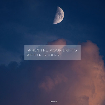 シングル/When the Moon Drifts/April Chung