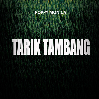 Tarik Tambang/Poppy Monica
