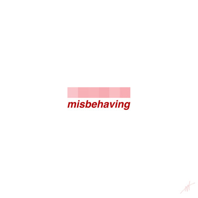 Misbehaving/Alec Wigdahl