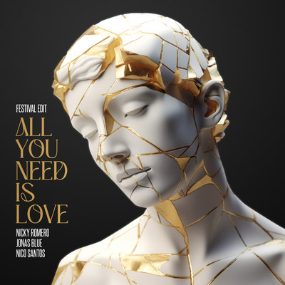 All You Need Is Love (Festival Edit)/Nicky Romero & Jonas Blue & Nico Santos