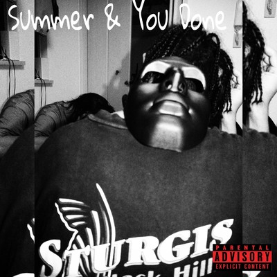 Summer & You Done./Showy