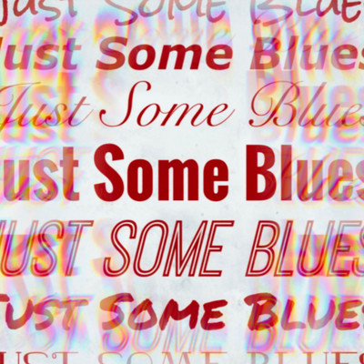 シングル/Just Some Blues/LEN