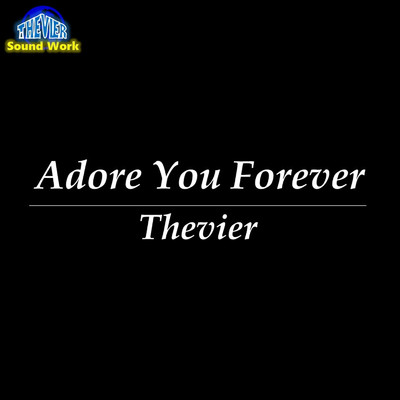 シングル/Adore You Forever (22Reworked Mix)/Thevier