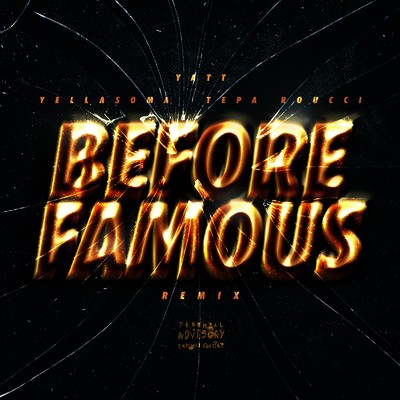 Before Famous (feat. YELLASOMA & Tepa Roucci) [Remix]/Yatt