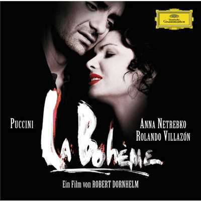 シングル/Puccini: LA BOHEME - 「出ていって？わたし、眠ったふりしていたの」(ミミ、ロドルフォ)/アンナ・ネトレプコ／ローランド・ビリャソン／バイエルン放送交響楽団／ベルトラン・ド・ビリー