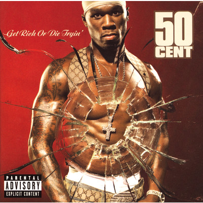 Get Rich Or Die Tryin' (Explicit)/50セント