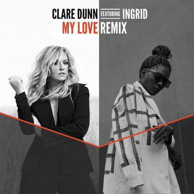 My Love (featuring INGRID／Remix)/Clare Dunn