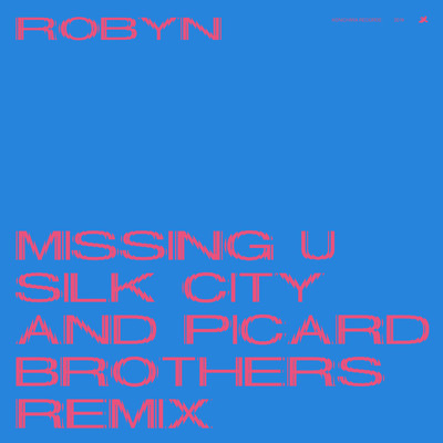 Missing U (Silk City & Picard Brothers Remix)/ロビン