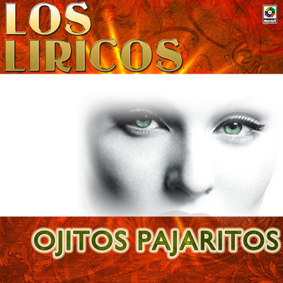 アルバム/Ojitos Pajaritos/Los Liricos
