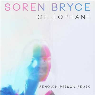 シングル/Cellophane (Penguin Prison Remix)/Soren Bryce