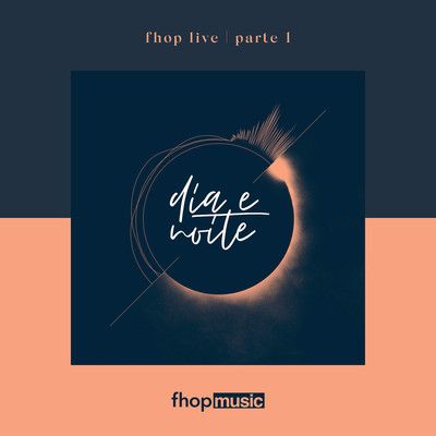 アルバム/Dia e Noite (Live)/fhop music