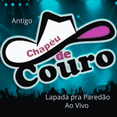 シングル/Vai - CHAPEU DE COURO (Ao Vivo)/Chapeu de Couro